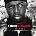 MiilionTrack Catalogue: Erick Sermon - Music