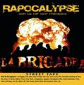 MiilionTrack Catalogue: LA BRIGADE - RAPOCALYPSE - RAPOCALYPSE