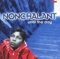 MiilionTrack Catalogue: Nonchalant - Until the day