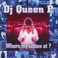 MiilionTrack Catalogue: Dj Queen P - Where my ladies at ?