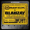 MiilionTrack Catalogue: Triptik & Blahzay - Dat Shit