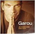 MiilionTrack Catalogue: Garou - Je n'attendais que vous